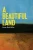 A Beautiful Land