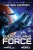 Overwhelming Force: A Military Space Opera (The Bad Company)