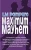 Maximum Mayhem