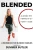 Blended: Aligning the Hierarchy of Heart + Home