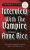 Interview with the Vampire - Book I of The Vampire Chronicles