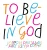 To Believe in God - 9781648370205