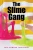 The Slime Gang - 9781665581523