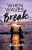 When Waves Break - 9781620207215