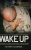 Wake Up, You're Having Another Nightmare - 9781646631698