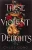 These Violent Delights