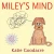 Miley's Mind