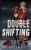 Double Shifting
