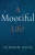A Mootiful Life!