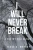 I Will Never Break