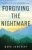Forgiving the Nightmare