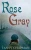 Rose Gray - 9781725265141