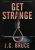 Get Strange - 9781734784817