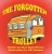 The Forgotten Trolley - 9781728361437