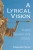 A Lyrical Vision (Paperback)