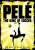 Pel�: The King of Soccer