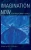 Imagination Now: A Richard Kearney Reader (Hardback)