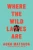 Where the Wild Ladies Are