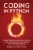 Coding in Python: Tips and Tricks to Coding with Python Using the Principles and Theories of Python Programming (9781913842154)