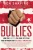 Bullies: How the Left's Culture of Fear and Intimidation Silences Americans