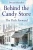 Behind the Candy Store: The Path Forward