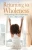 Returning to Wholeness : Overcoming Life's Challenges to Live a Blessed Life