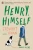 Henry, Himself: A Novel (Maxwell Family)