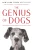The Genius of Dogs: How Dogs Are Smarter Than You Think