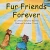 Fur Friends Forever