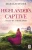 Highlander's Captive: A Scottish Historical Time Travel Romance (Called by a Highlander)