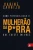 Mulherão da P*rra (Portuguese Edition)