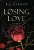 Losing Love - 9781647044855