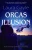 Orcas Illusion
