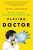 Playing Doctor; Part Two: Residency : Blundering Along With Imposter Syndrome