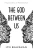 The God Between Us: A Spirituality of Relationships