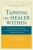 Tapping the Healer Within: Using Thought-Field Therapy to Instantly Conquer Your Fears, Anxieties, and Emotional Distress
