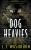 Dog Heavies (A Lucas Hallam Mystery)