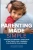 Parenting Made Simple: Straightforward, Practical Strategies for Common Childhood Challenges