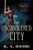 Unconquered City (Chronicles of Ghadid (3))