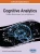 Cognitive Analytics: Concepts, Methodologies, Tools, And Applications, Vol 2