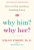 Why Him? Why Her?