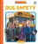 Bus Safety (Safety For Kids)