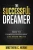 The Successful Dreamer: How To Unapologetically Live Your Truth