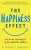 The Happiness Effect: Creating Happiness In An Unhappy World