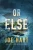 Or Else: A Thriller
