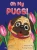 Oh My Pugs! - Hardcover