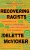 Recovering Racists - Hardcover