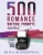 500 Romance Writing Prompts: Workbook (Busy Writer Writing Prompts)