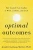 Optimal Outcomes: Free Yourself from Conflict at Work, at Home, and in Life
