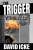 The Trigger: The Lie That Changed the World